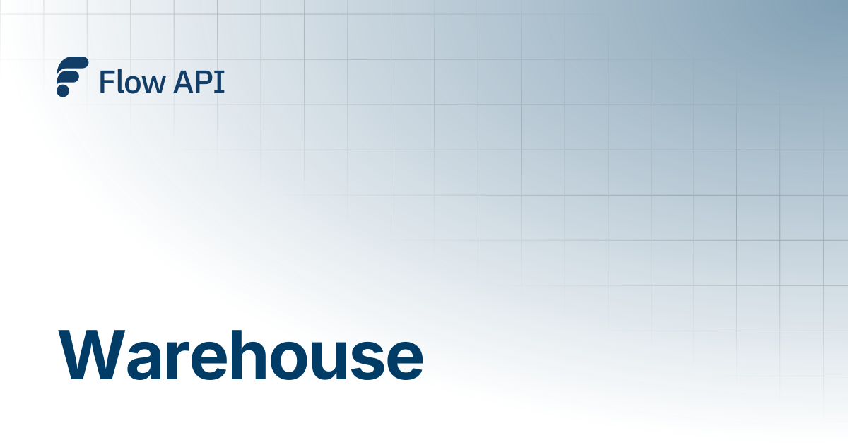 Warehouse | Flow Retail API