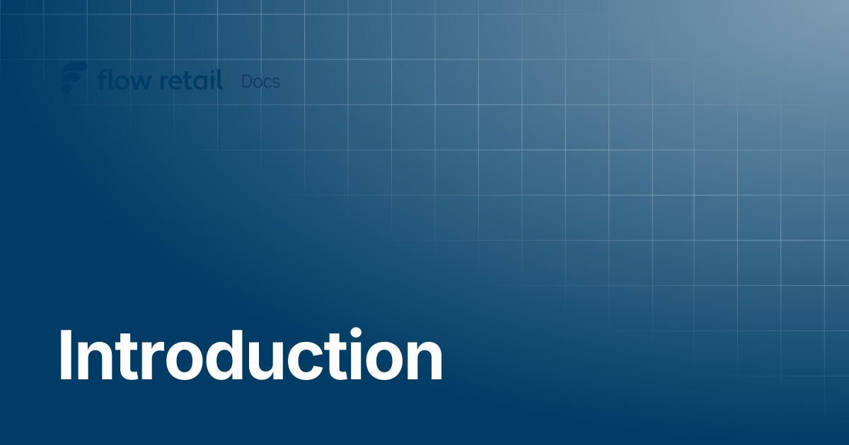 Introduction | Flow Retail Docs